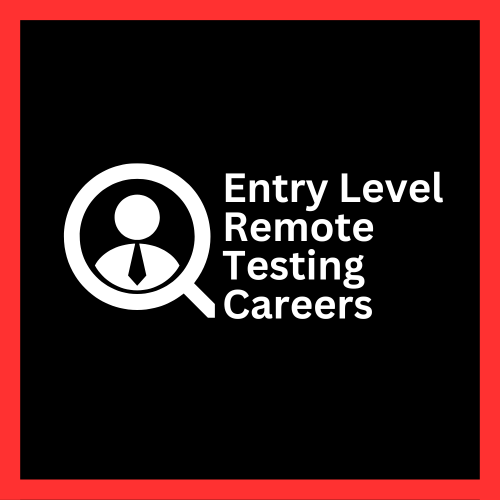Entry Level Remote Testing Careers