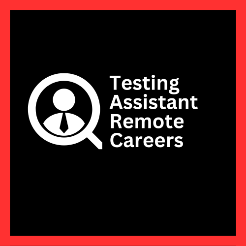 Testing Assistant Remote Careers